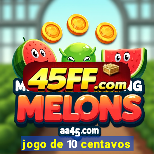 jogo de 10 centavos